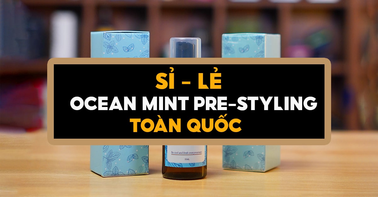 SỈ OCEAN MINT PRE STYLING OIL